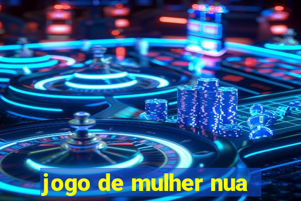 jogo de mulher nua